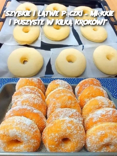 Szybkie i Łatwe Pączki – Miękkie i Puszyste w Kilka Kroków!”