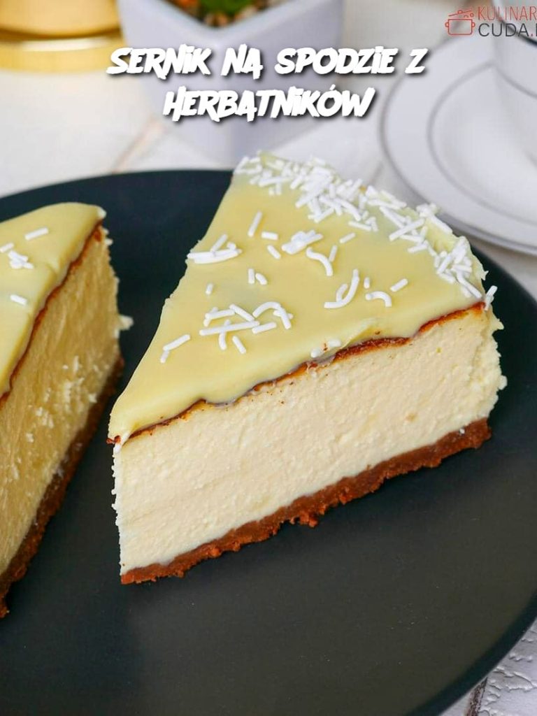 Sernik na spodzie z herbatników (Cheesecake on a Biscuit Base)