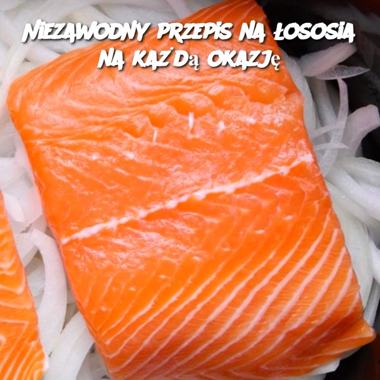 Niezawodny przepis na łososia na każdą okazję