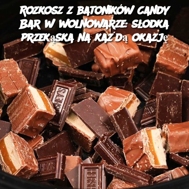 Rozkosz z batoników Candy Bar w wolnowarze: słodka przekąska na każdą okazję