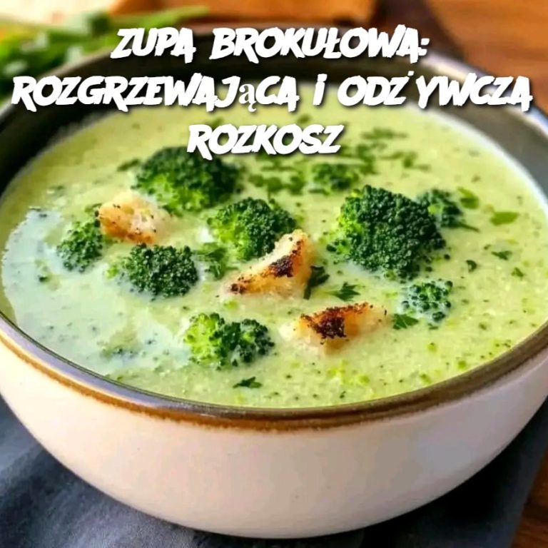 Zupa brokułowa: rozgrzewająca i odżywcza rozkosz