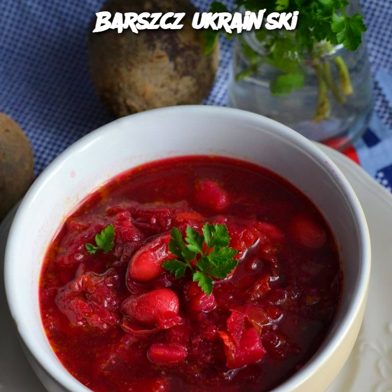 Barszcz Ukraiński: A Taste of Tradition