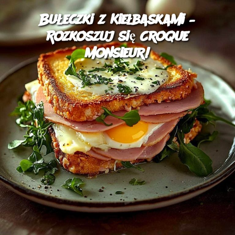 Bułeczki z Kiełbaskami – Rozkoszuj się Croque Monsieur!