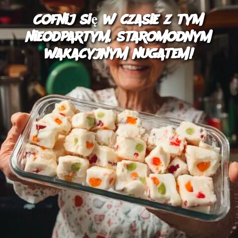 Cofnij się w czasie z tym nieodpartym, staromodnym wakacyjnym nugatem!