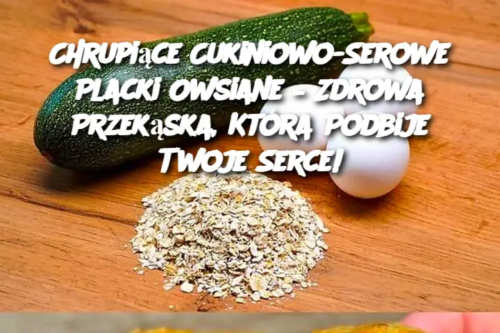 Chrupiące Cukiniowo-Serowe Placki Owsiane – Zdrowa Przekąska, Która Podbije Twoje Serce!