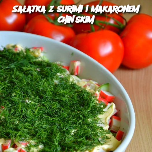 Sałatka z Surimi i Makaronem Chińskim: A Delightful Fusion Dish