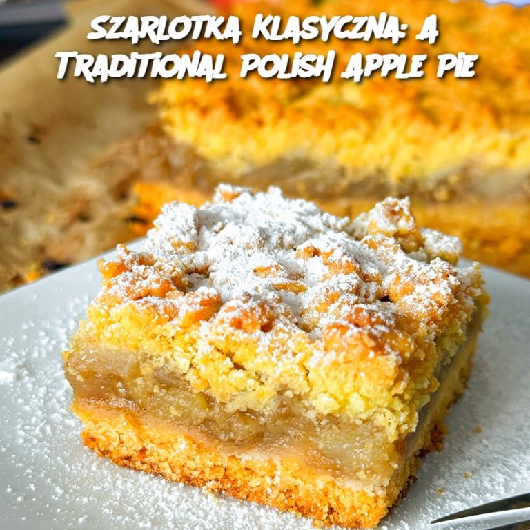 Szarlotka Klasyczna: A Traditional Polish Apple Pie