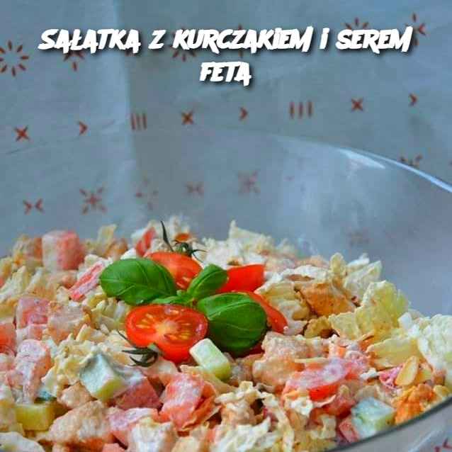 Sałatka z Kurczakiem i Serem Feta: A Delicious and Nutritious Recipe