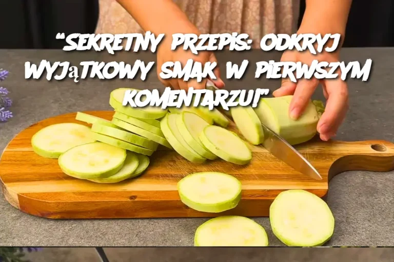 Odkryj Wyjątkowy Smak w Pierwszym Komentarzu!