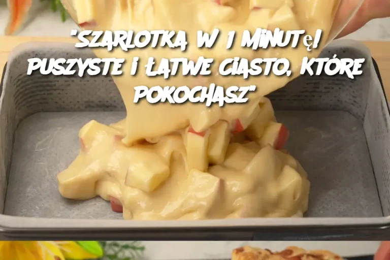 “Szarlotka w 1 Minutę! Puszyste i Łatwe Ciasto, Które Pokochasz”