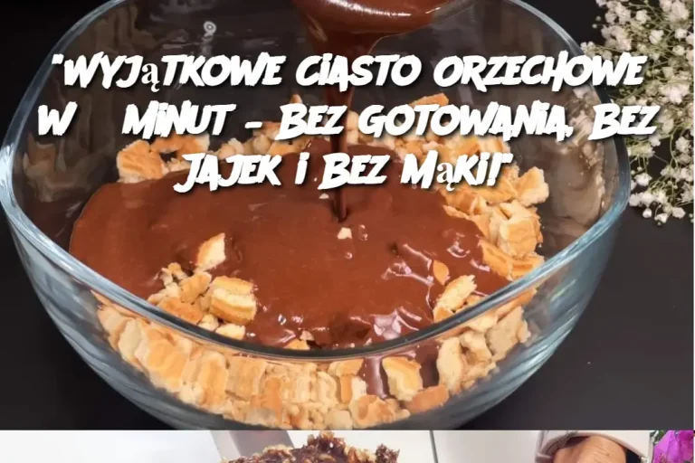 Wyjątkowe Ciasto Orzechowe w 5 Minut – Bez Gotowania, Bez Jajek i Bez Mąki!”