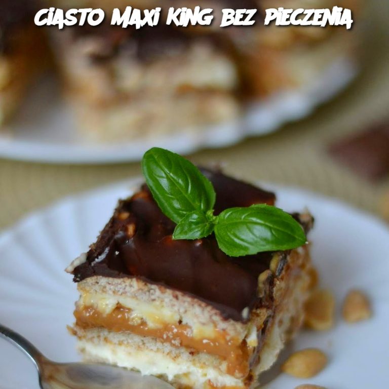 Ciasto Maxi King Bez Pieczenia: A Delicious No-Bake Dessert