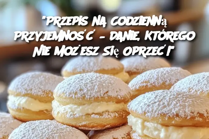 Przepis na Codzienną Przyjemność – Danie, Którego Nie Możesz Się Oprzeć!”