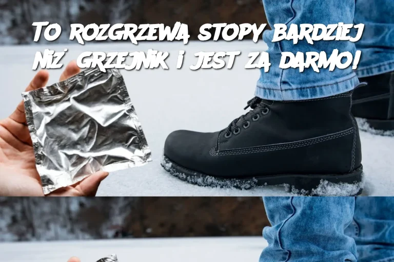 To rozgrzewa stopy bardziej niż grzejnik i jest za darmo!