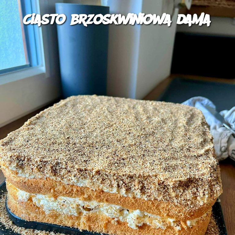 Ciasto Brzoskwiniowa Dama: A Sweet Delight for Every Occasion