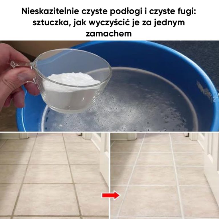 Nieskazitelnie czyste podłogi i czyste fugi: sztuczka, jak wyczyścić je za jednym zamachem