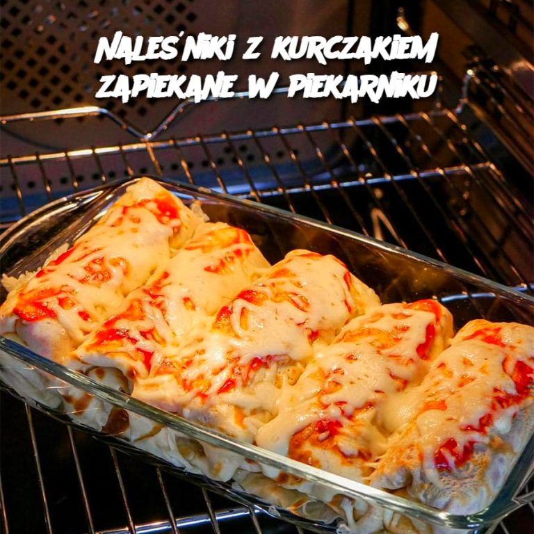 Naleśniki z kurczakiem zapiekane w piekarniku