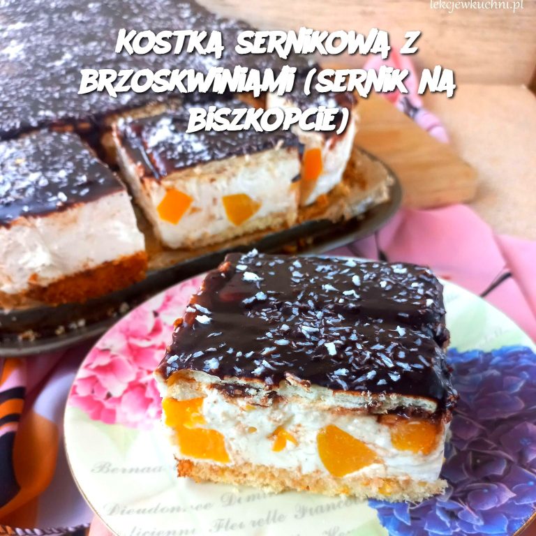 Kostka sernikowa z brzoskwiniami (sernik na biszkopcie)