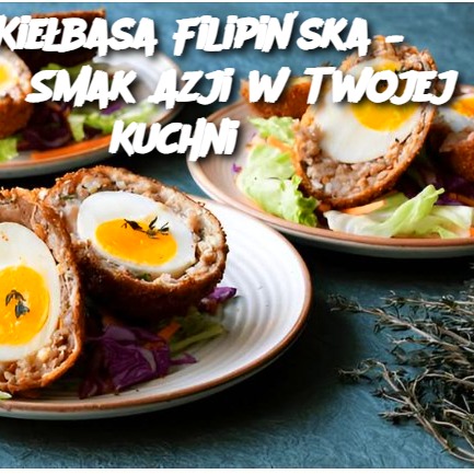 Kiełbasa Filipińska – Smak Azji w Twojej Kuchni