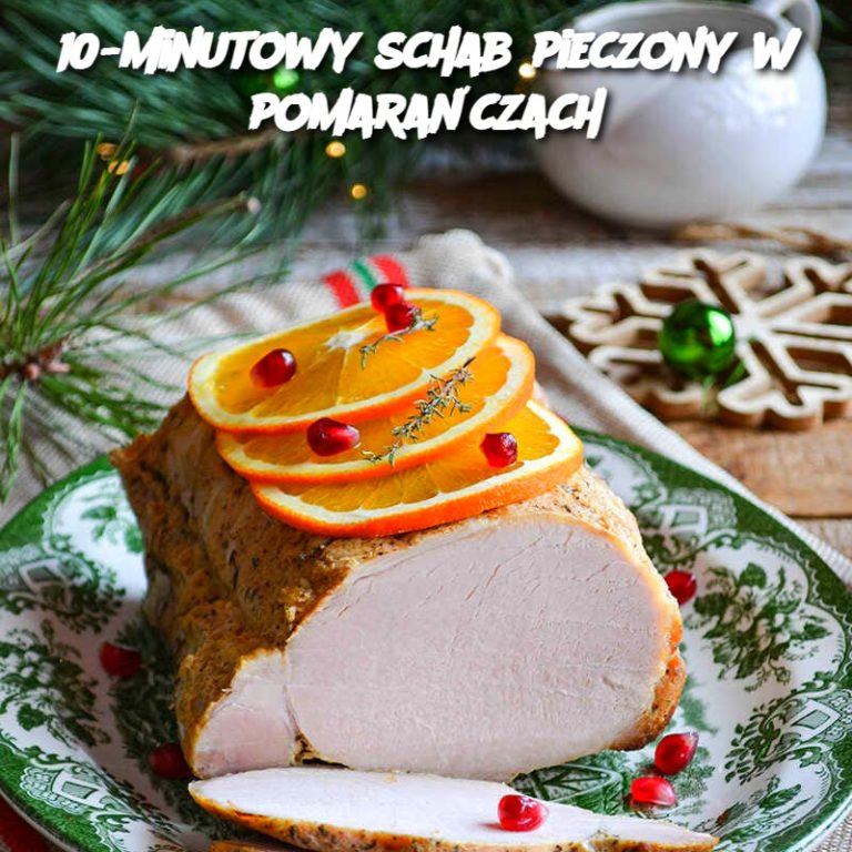 10-minutowy schab pieczony w pomarańczach