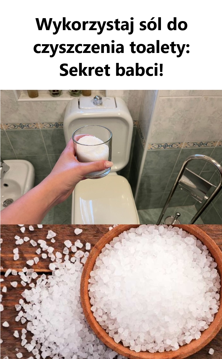 Wykorzystaj sól do czyszczenia toalety: Sekret babci!