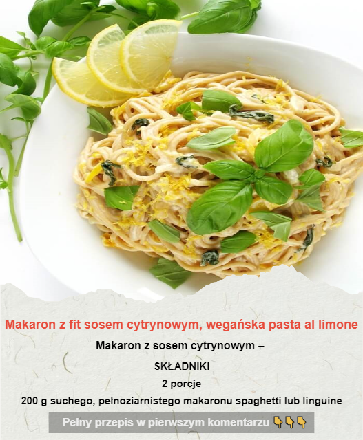 Makaron z fit sosem cytrynowym, wegańska pasta al limone