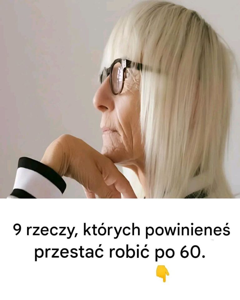 9 rzeczy, których powinieneś przestać robić po 60.