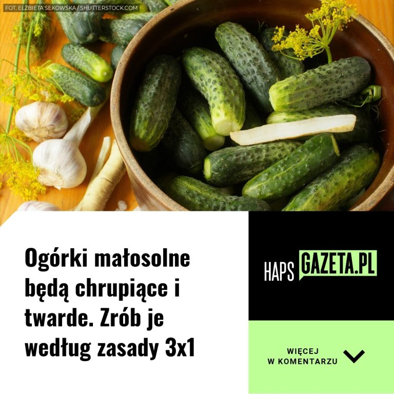 Ogórki małosolne będą chrupiące i twarde. Zrób je według zasady 3x1