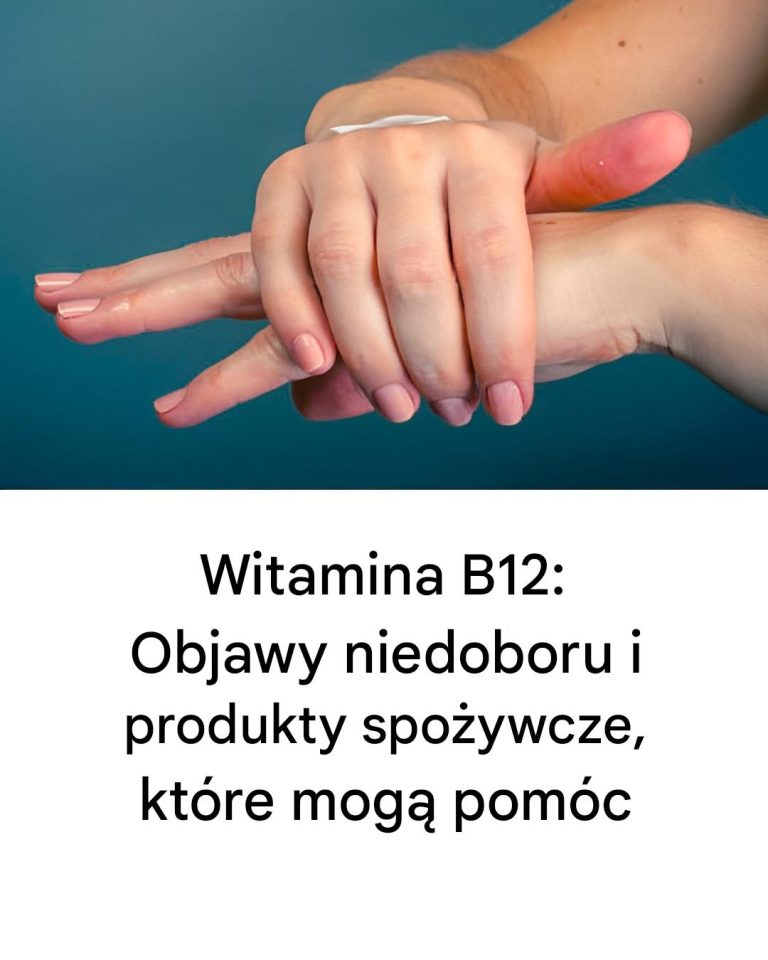 Witamina B12: objawy niedoboru i produkty spożywcze, które mogą pomóc
